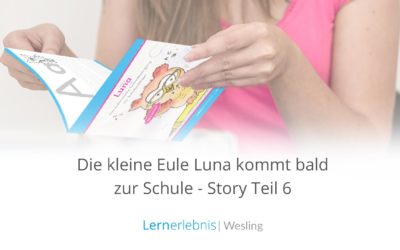 Die kleine Eule Luna kommt bald zur Schule – Story Teil 6